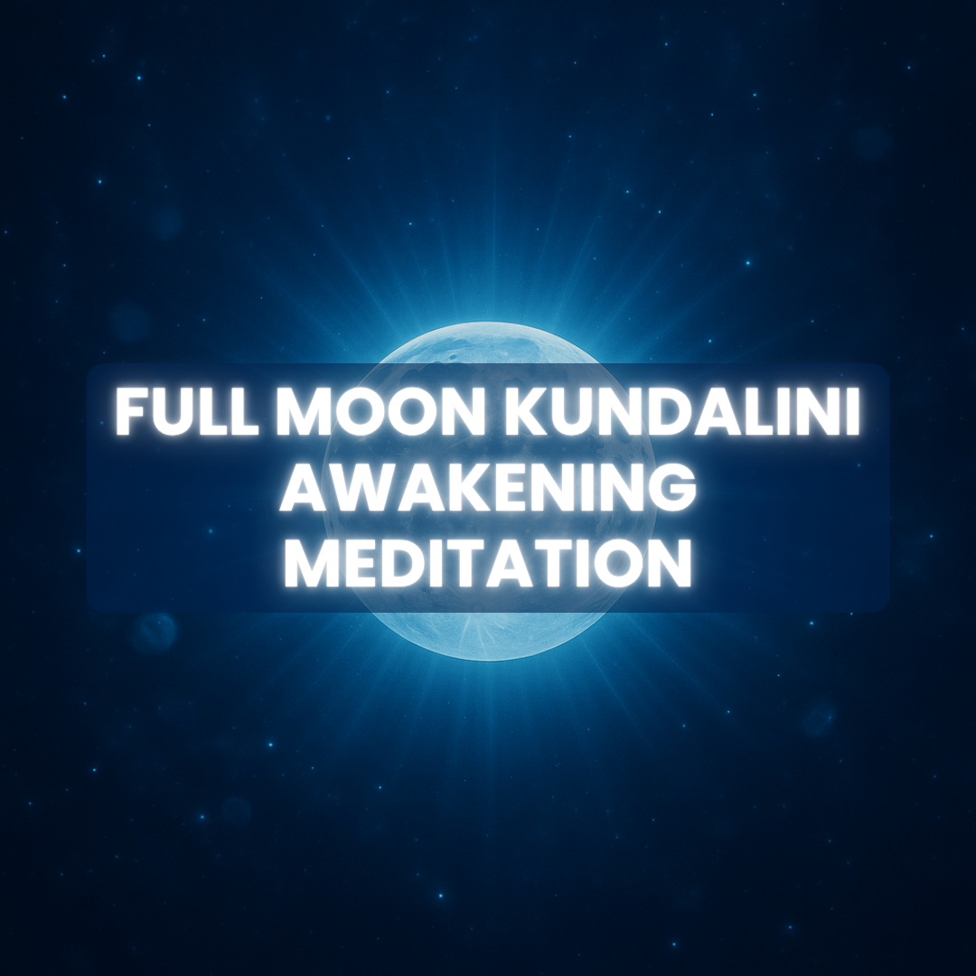 Full Moon Kundalini Awakening Meditation