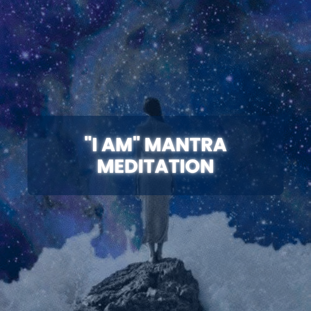 "I AM" Mantra Meditation