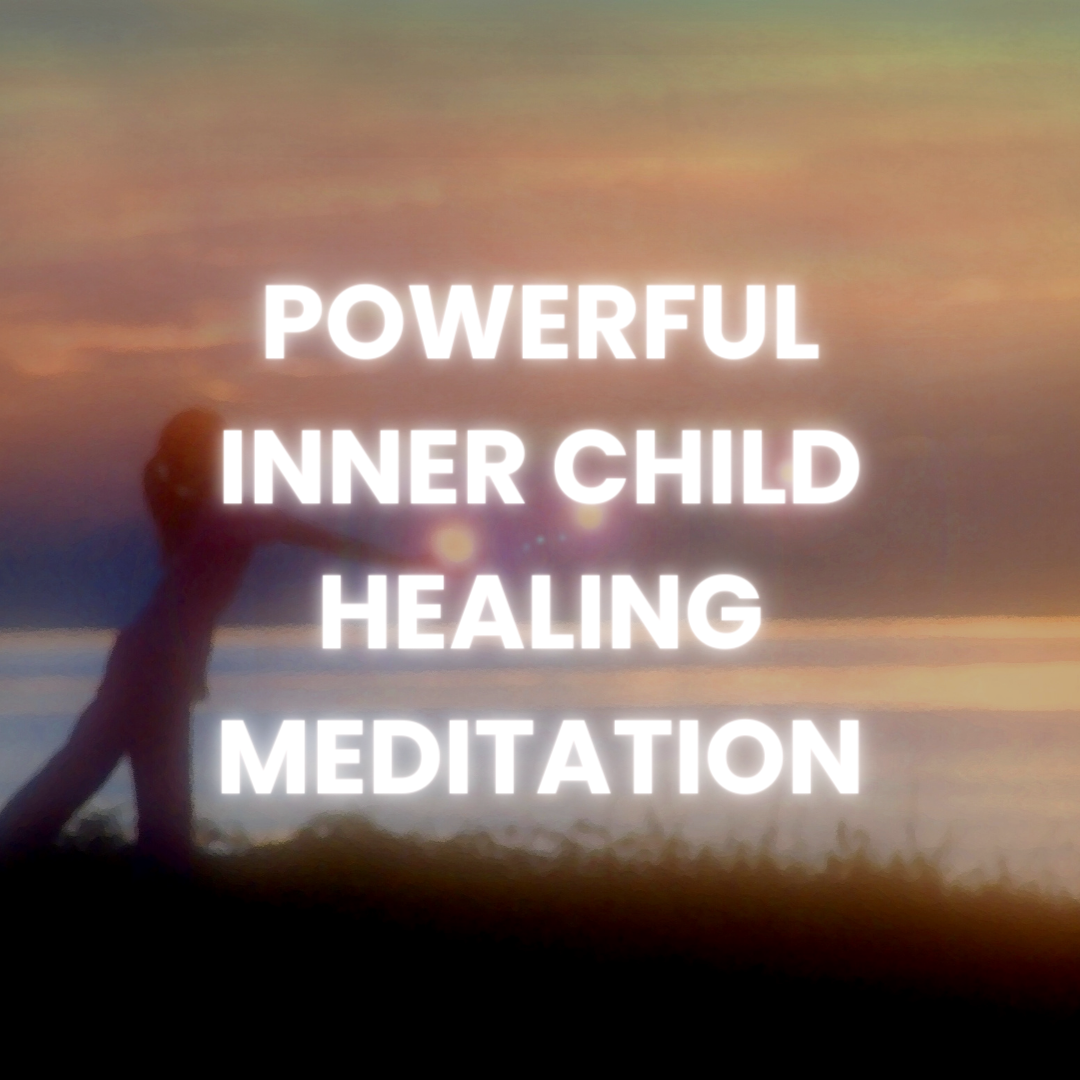 Powerful Inner Child Healing Meditation