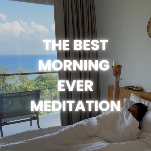 The “Best Morning Ever!” Meditation