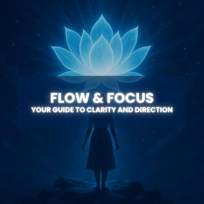 Flow and Focus: Your Guide to Clarity and Direction