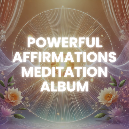 Powerful Affirmations Meditation Album